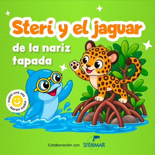 Steri y el jaguar de la nariz tapada 294 | Cuentos infantiles