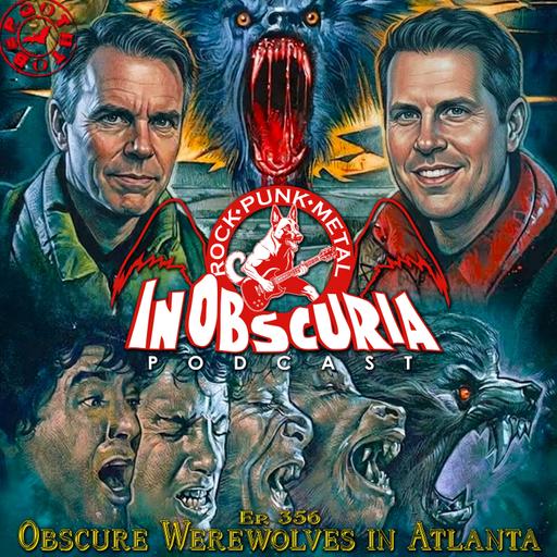 Ep. 356: Obscure Werewolves In Atlanta