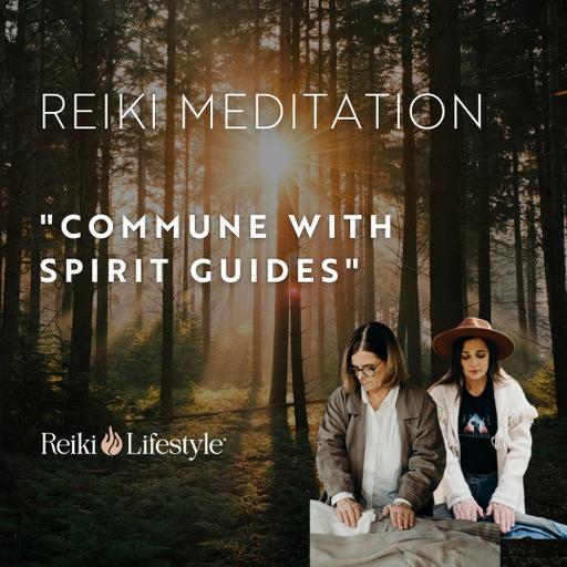 Guided Reiki Journey: Spirit Guides