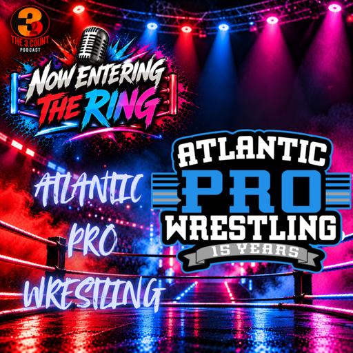 ATLANTIC PRO WRESTLING IS NOW ENTERING THE RING