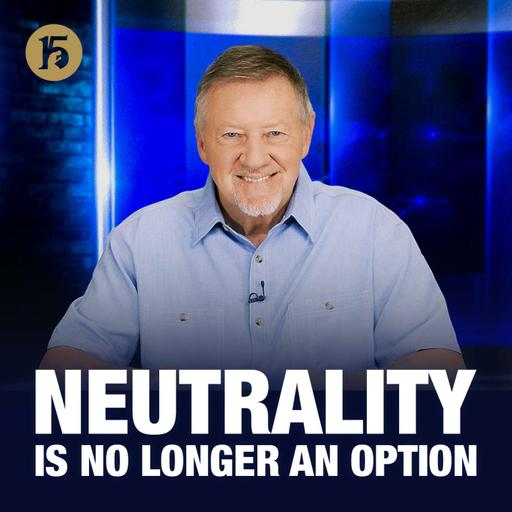 Neutrality Is No Longer An Option | Give Him 15: Daily Prayer with Dutch | October 16, 2026