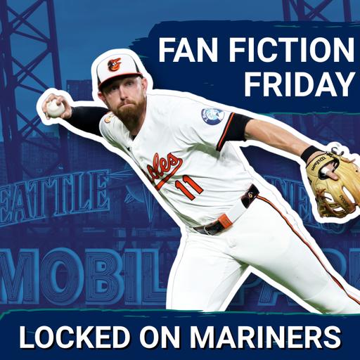 Could the Seattle Mariners TRADE George Kirby to the Baltimore Orioles?! | Fan Fiction Friday