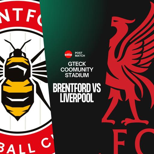 Brentford 1 Liverpool 2 | Live Match Reaction