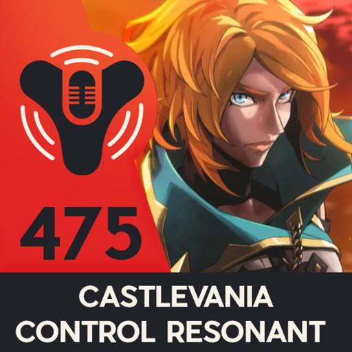 DCP+ 475 - Castlevania - Valer Mortis - And Much More!