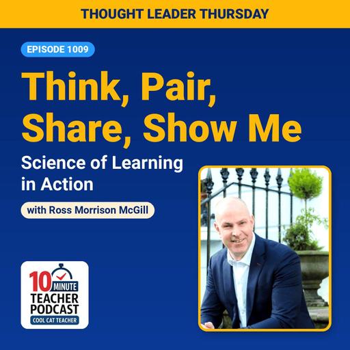 Think, Pair, Share, Show Me: Science of Learning in Action