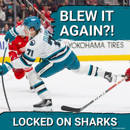 UNREAL: San Jose Sharks CRUMBLE Under PRESSURE, Blow ANOTHER Two-Goal Lead vs Detroit Red Wings