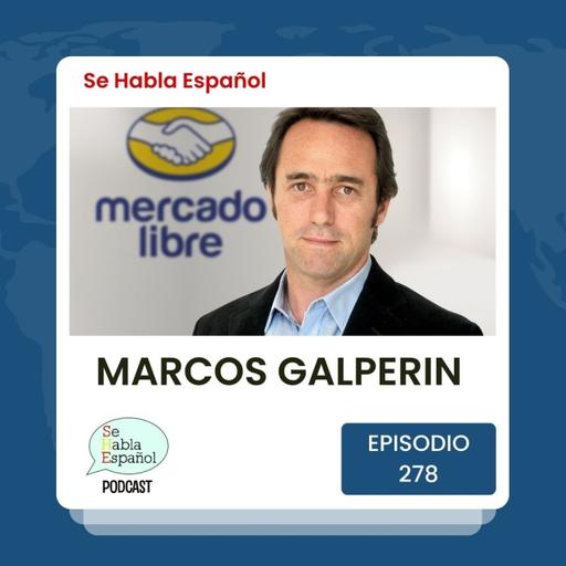 Episodio 278: Marcos Galperin