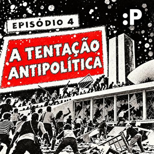 A tentação antipolítica