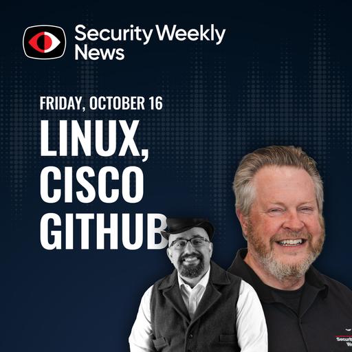 Mr. Sparkle, Burger King, Pwnscape, Linux, Cisco, GitHub, Microsoft, Josh Marpet... - SWN #625