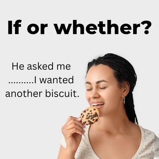 When to use 'whether' and 'if' - AIRC643