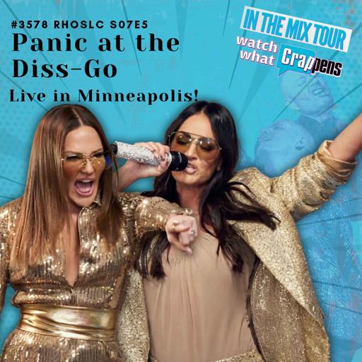 #3578 RHOSLC S7E5: Panic at the Diss-Go, Live in Minneapolis!