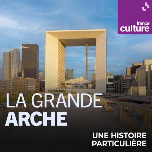 La Grande Arche de La Défense, un chantier chaotique 1/2 : La gloire