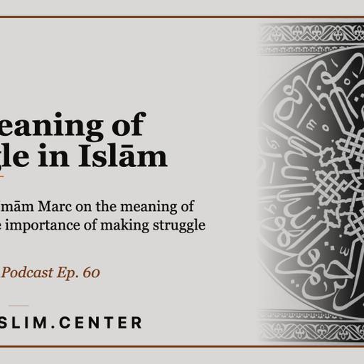 The Meaning of Struggle in Islām