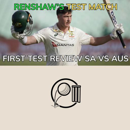 Renshaw’s epic 190 headlines Australia’s Durban dominance! | First Test Review | SA vs AUS