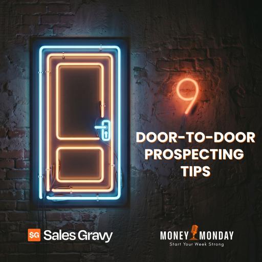9 Door-to-Door Prospecting Tips (Money Monday)