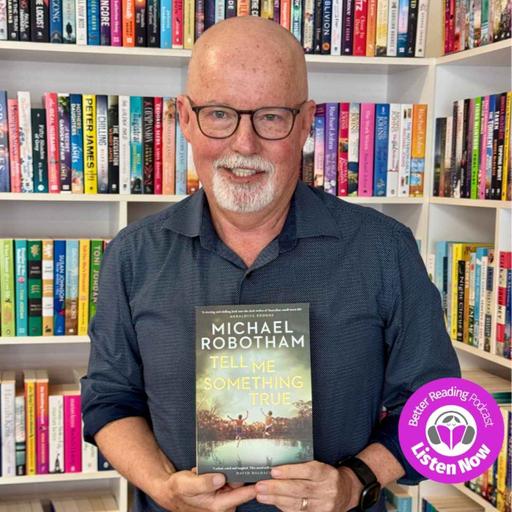 Stories Behind The Story: Michael Robotham on The 40-Year-Old Novel He Finally Shared