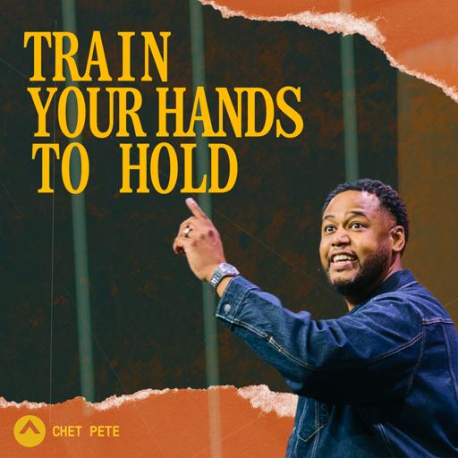 Train Your Hands To Hold (Chet Pete)