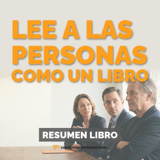 📖 Lee a las Personas Como un Libro - Un Resumen de Libros para Emprendedores