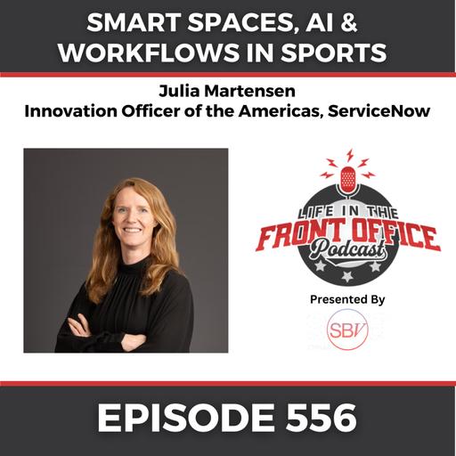 Smart Spaces, AI & Workflows in Sports with Julia Martensen, ServiceNow