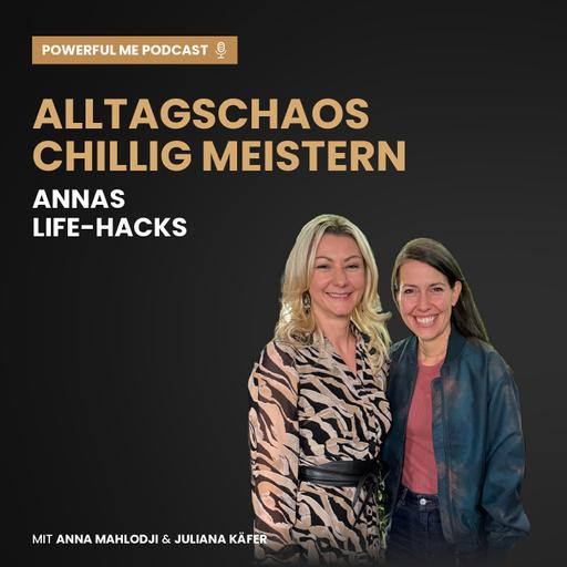 #326 Alltagschaos chillig meistern: Anna Mahlodjis Life-Hacks