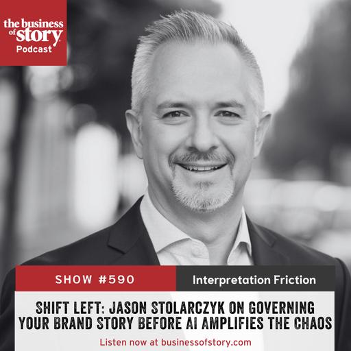 #590: Shift Left: Jason Stolarczyk on Governing Your Brand Story Before AI Amplifies the Chaos