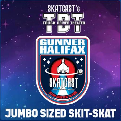 SKATCAST | Truck Driver Theater | Episode 112 - Space AF