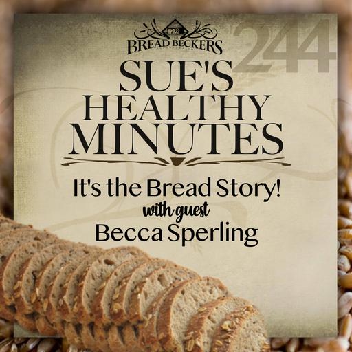 244: It's the Bread Story, with guest, Becca Sperling