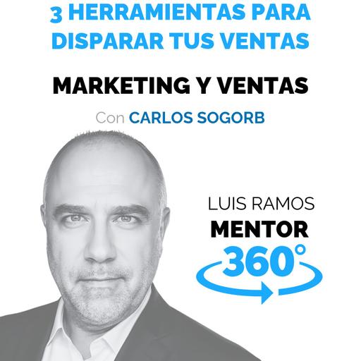 Tres herramientas para disparar tus ventas, con Carlos Sogorb