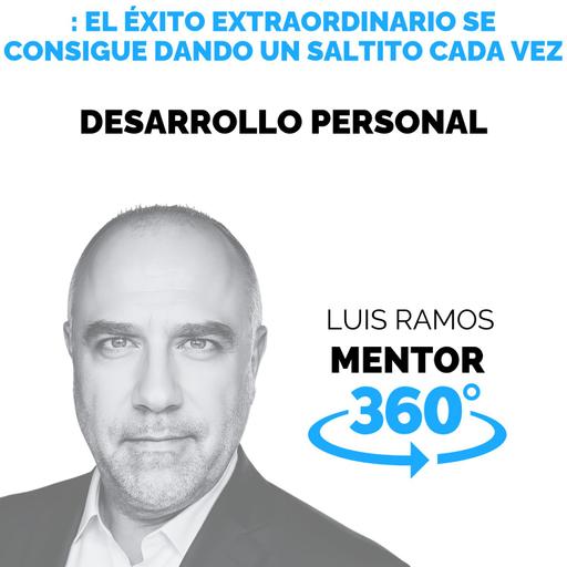 El éxito extraordinario, un saltito cada vez