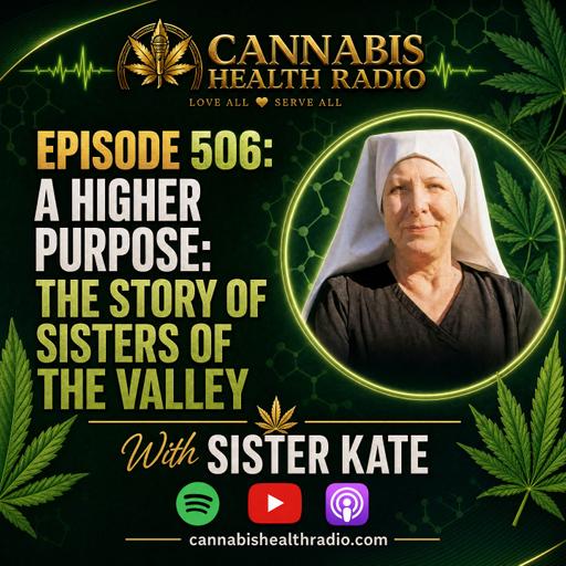 Episode 506: A Higher Purpose: The Story of Sisters of the Valley with Sister Kate