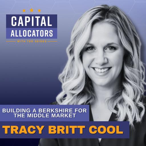 Building a Berkshire for the Middle Market – Tracy Britt Cool (EP.521)