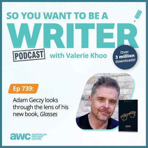 Writing Podcast Episode 739: Adam Geczy looks through the lens of his new book, 'Glasses'