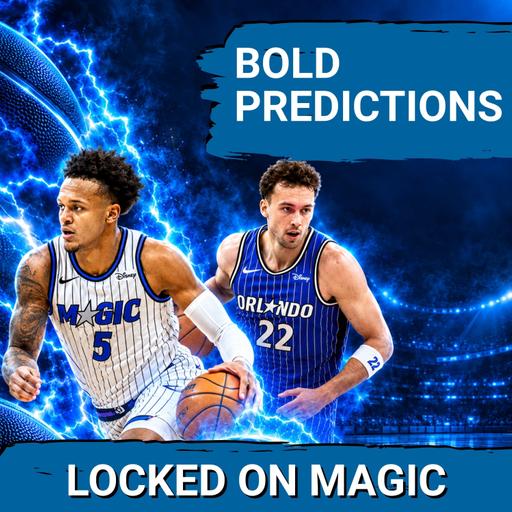 BOLD PREDICTIONS: Why the Orlando Magic are POISED for success this season