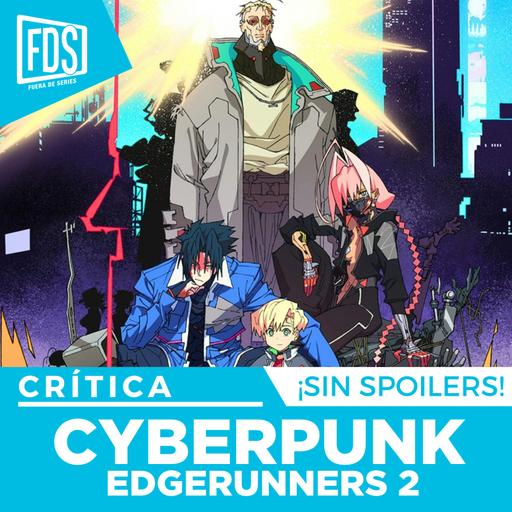 Crítica de CYBERPUNK: EDGERUNNERS 2 | SIN SPOILERS | Netflix