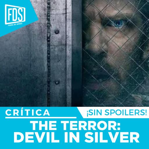 Crítica de THE TERROR: Devil in Silver | SIN SPOILERS | AMC+