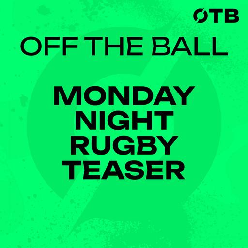 Let Charlie O'Shea be Charlie O'Shea! Munster show signs of life | Monday Night Rugby (Teaser)