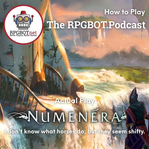 NUMENERA HOW TO PLAY: Actual Play 1 - I don't know what horses do, but they seem shifty...