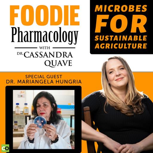 Microbes for Sustainable Agriculture with Dr. Mariangela Hungria