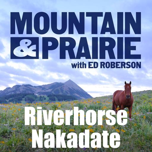 Riverhorse Nakadate: Love Is All That Matters (M&P READS episode!)