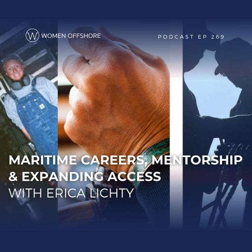 Maritime Careers, Mentorship & Expanding Access with Erica Lichty