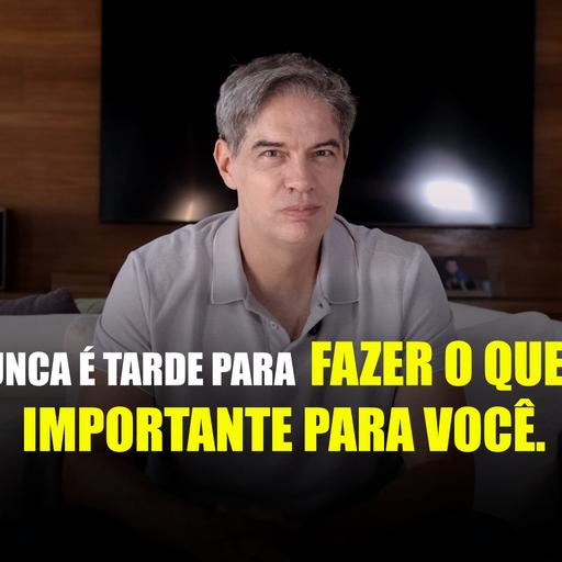 Shot Econômico #622 – Nunca é tarde para fazer o que é importante para você.