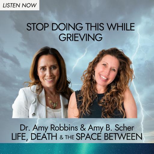 Stop Doing This While Grieving | Amy B. Scher