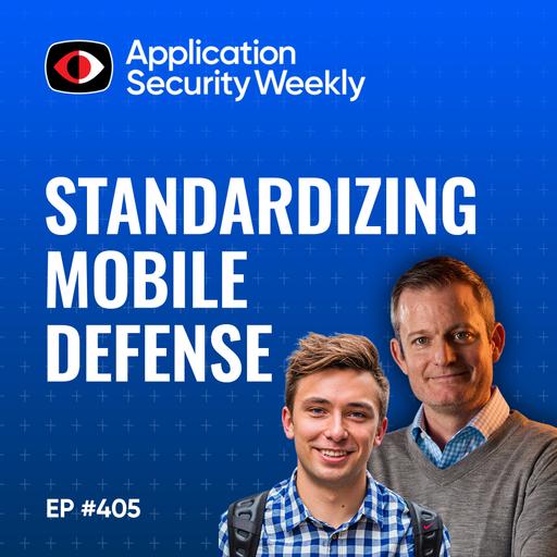 Standardizing Mobile Defense: Inside the OWASP Mobile App Security Project v2 - Ryan Lloyd, Jan Seredynski - ASW #405