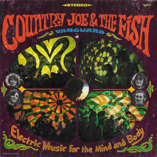 Country Joe and the Fish - Electric Music for the Mind and Body