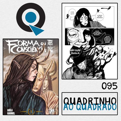 Quadrinho ao Quadrado #95 - Forma ou Consciência - Volume 1