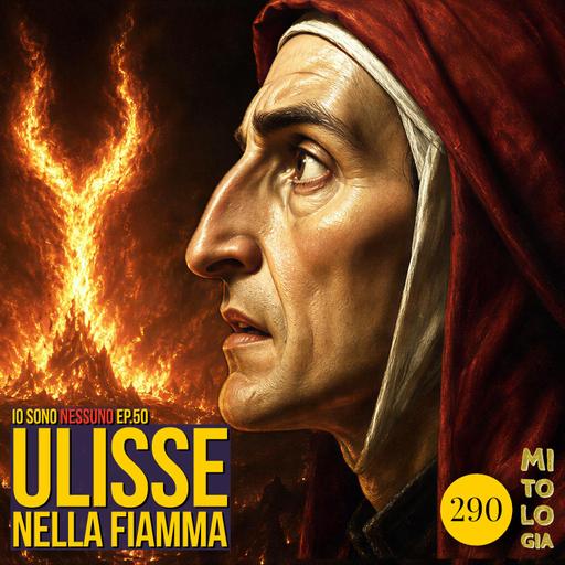 290 - Ulisse nella fiamma - Io sono nessuno: La Vita di Odisseo - Episodio 50