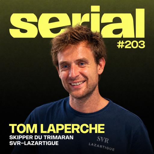 #203 - Tom Laperche, skipper : Seul à près de 100 km/h sur l’océan