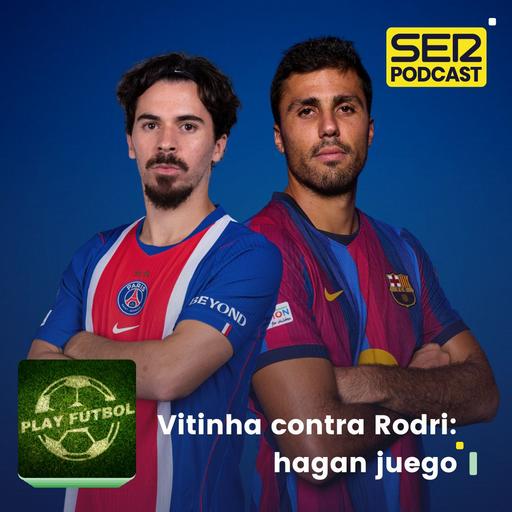Vitinha contra Rodri: hagan juego