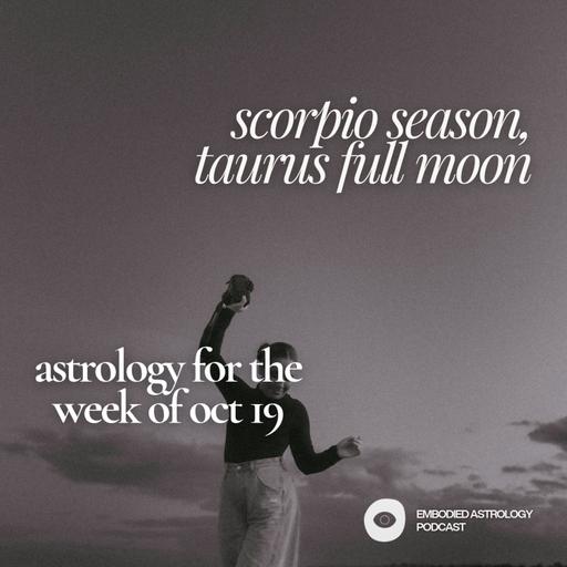 Taurus Full Moon: Astrology for the Week of Oct 19, 2026