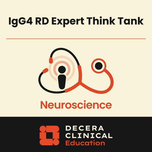 IgG4-RD Expert Think Tank: Ensuring Timely Diagnosis and Evidence-Based Treatment to Prevent Relapse and Improve QoL
